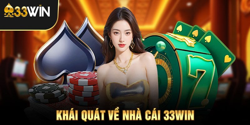 33WIN được biết đến là nền tảng giải trí đáng trải nghiệm nhất