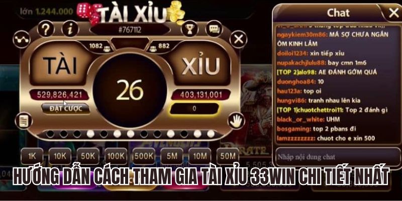 Cách chơi tài xỉu tại sòng bài trực tuyến 33win 