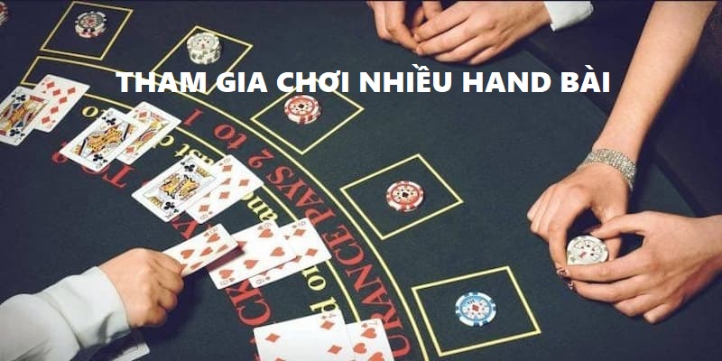 Chơi nhiều hand cùng lúc