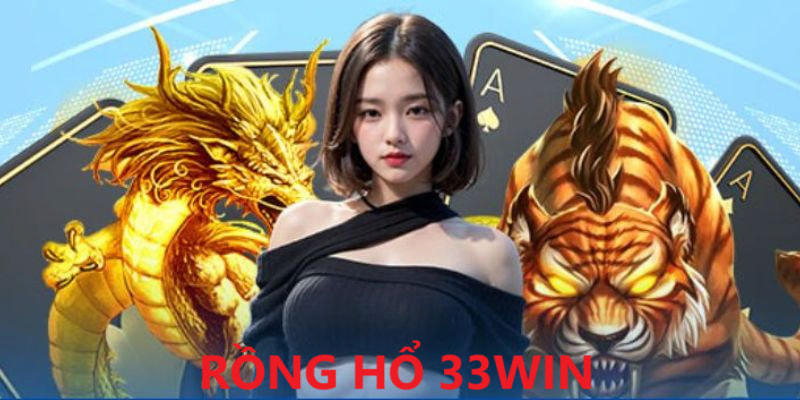 rồng hổ 33win